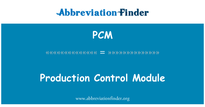 PCM: Tootmise moodul