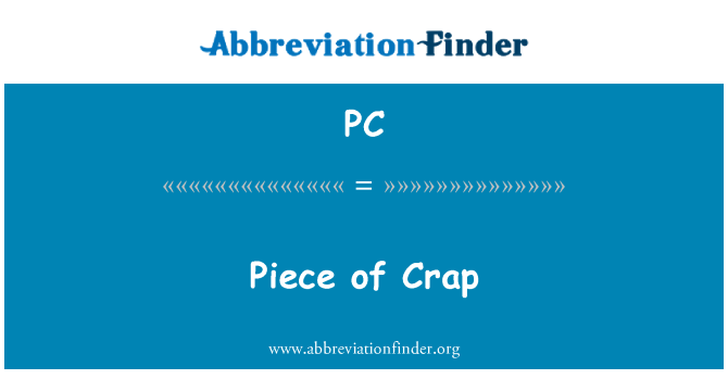 PC: Pièce de Crap