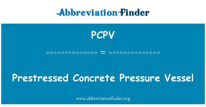 PCPV: Appareil à pression de béton précontraint
