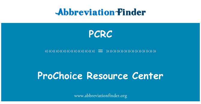 PCRC: ProChoice iċ-ċentru tar-riżorsi