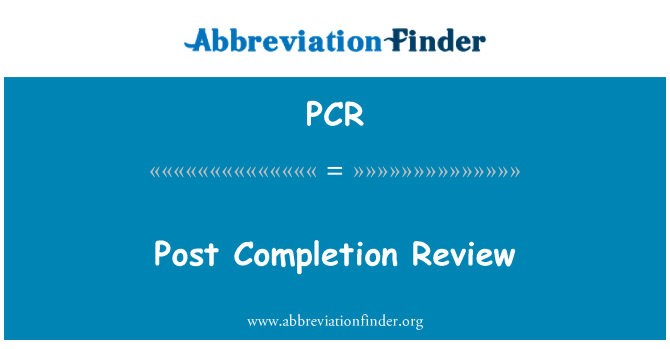 PCR: पूरा होने की समीक्षा के बाद