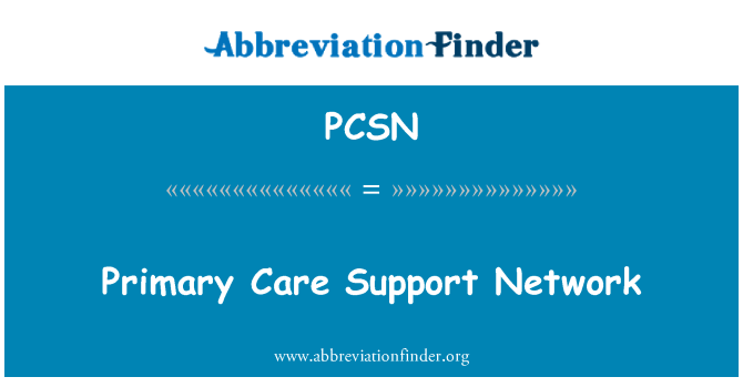 PCSN: Primary Care Support Network