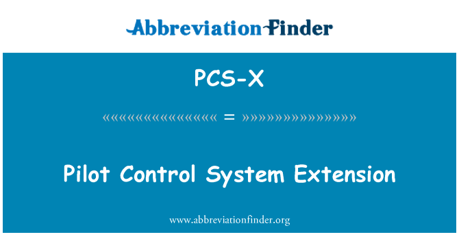 PCS-X: Pilot Control System Extension