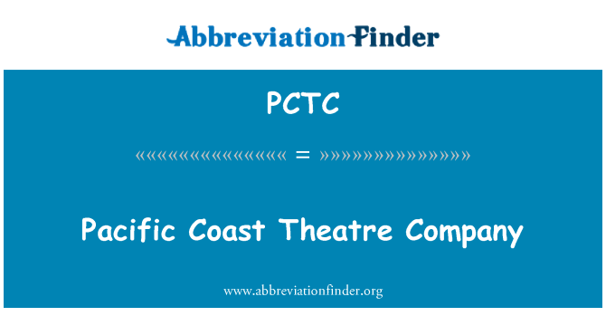 PCTC: Pacific Coast Theatre Company