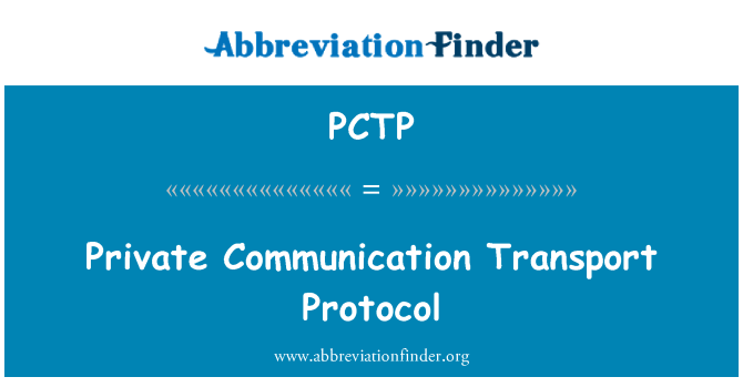 PCTP: Private Communication Transport Protocol