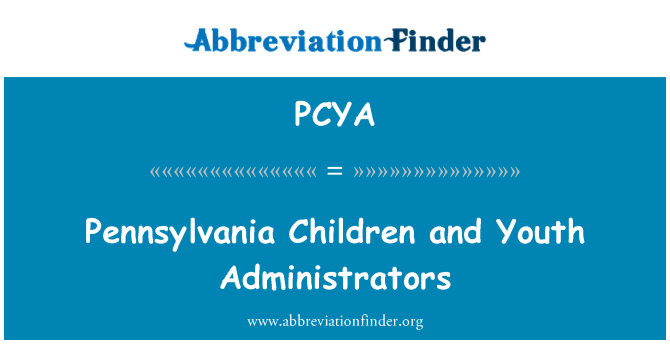 PCYA: Pennsylvania děti a mládež správci