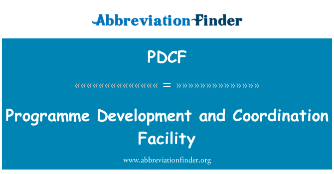 PDCF: Programme Development and Coordination Facility