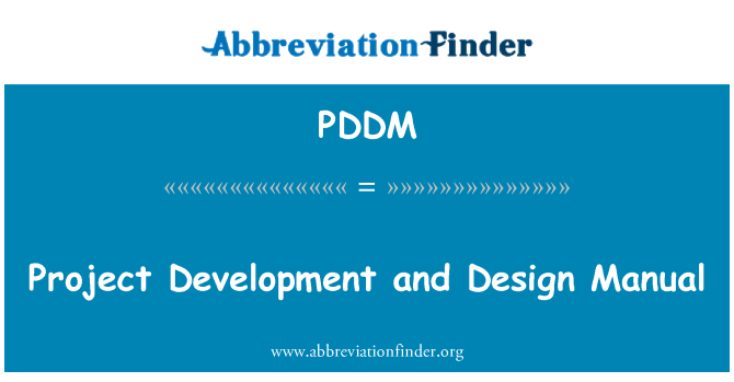 PDDM: Project Development and Design Manual