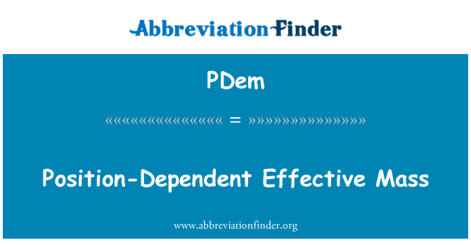 PDem: Massa efetiva posição-dependente