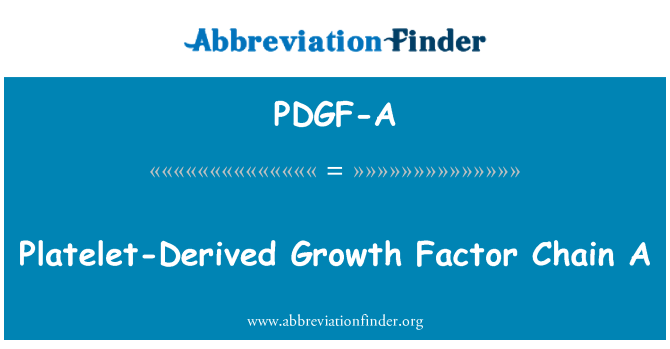 PDGF-A: Destiček odvozený růstový faktor řetěz A