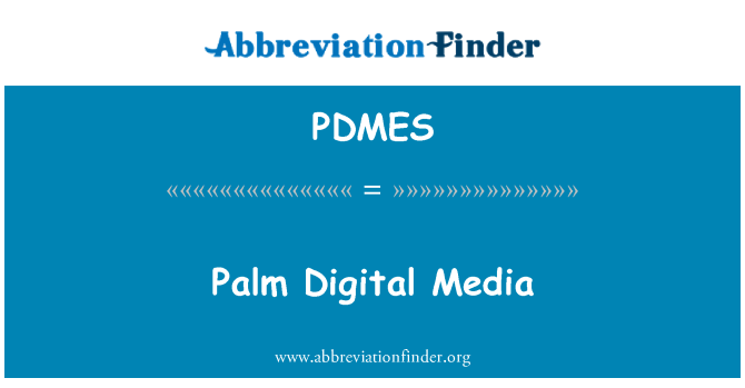 PDMES: पाम डिजिटल मीडिया