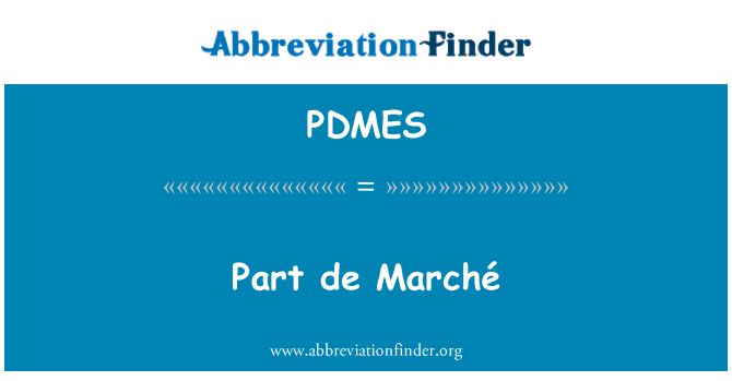 PDMES: Part de Marché