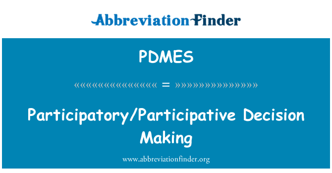 PDMES: Prise de décision participative/Participative