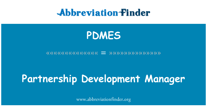 PDMES: Partnership Development Manager