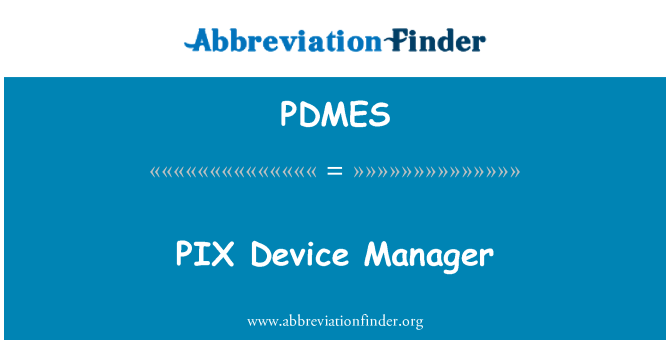 PDMES: PIX ierīču pārvaldnieku