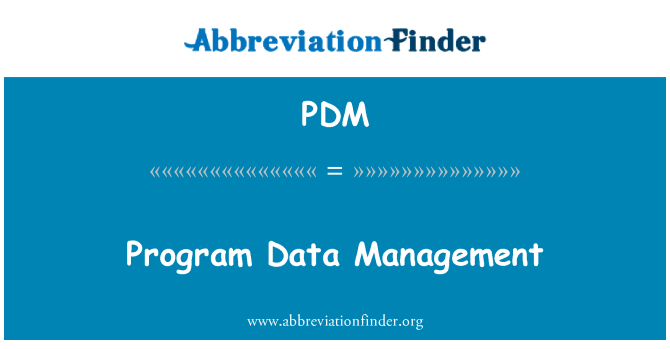 PDM: Program Data Management