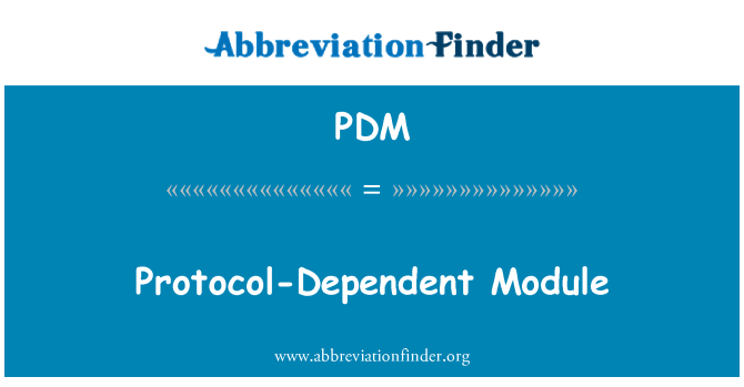 PDM: Protokols-Dependent modulis
