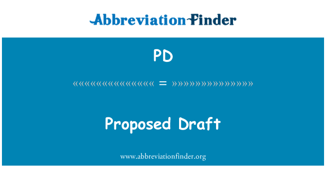 PD: Proposed Draft