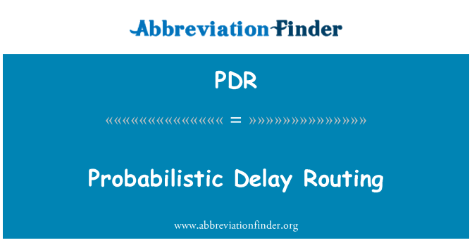 PDR: Retardo probabilístico de enrutamiento