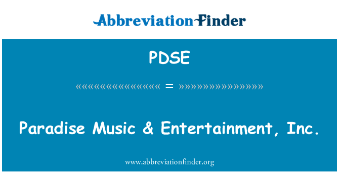 PDSE: Paradis musique & Entertainment, Inc.