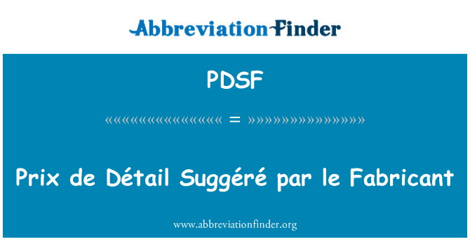 PDSF: Prix de Détail Suggéré par le Fabricant