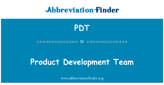 PDT: Product Development Team