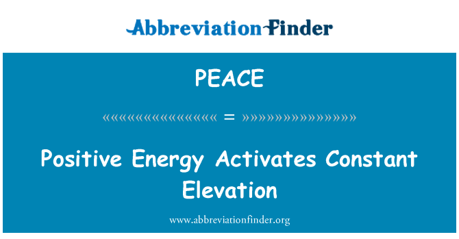 PEACE: مثبت توانائی مسلسل بلندی عمل میں لاتا ہے ۔