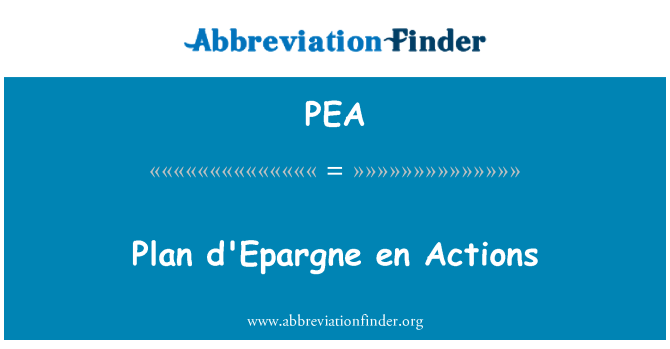 PEA: Načrt d'Epargne en Actions