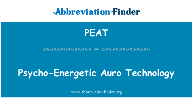 PEAT: Psycho energiczny Auro technologii