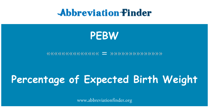 PEBW: เปอร์เซ็นต์ของน้ำหนักเกิดคาด