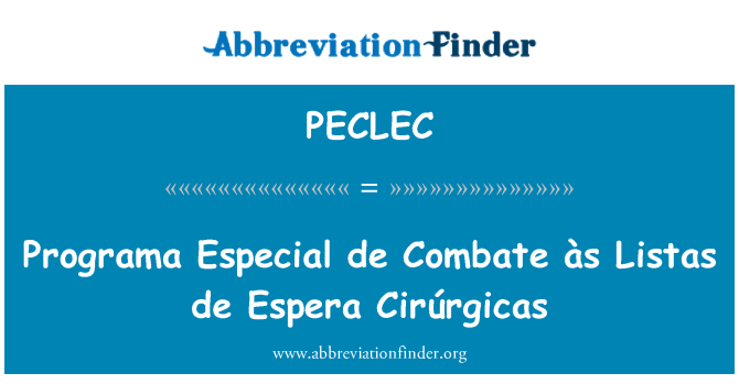 PECLEC: 方案特別 de 黨風 às Listas 德埃斯佩拉 Cirúrgicas