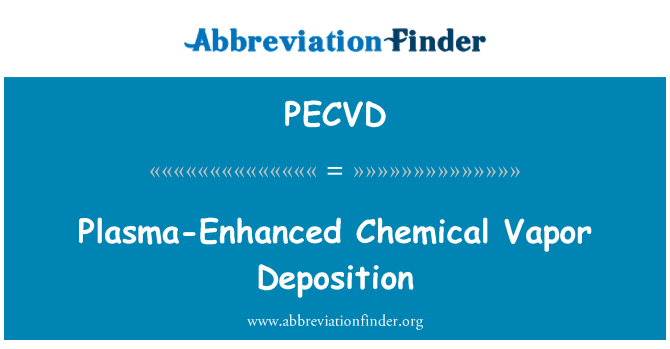 PECVD: Plazma Enhanced chemické vakuové pokovení