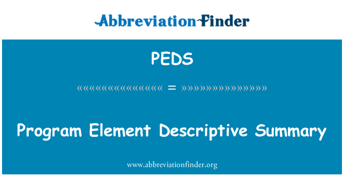 PEDS: Program Element Descriptive Summary