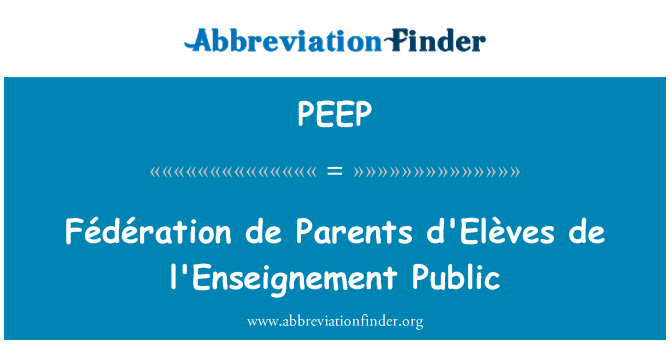 PEEP: Tal-Federazzjoni de ġenituri d'Elèves de l'Enseignement pubbliku