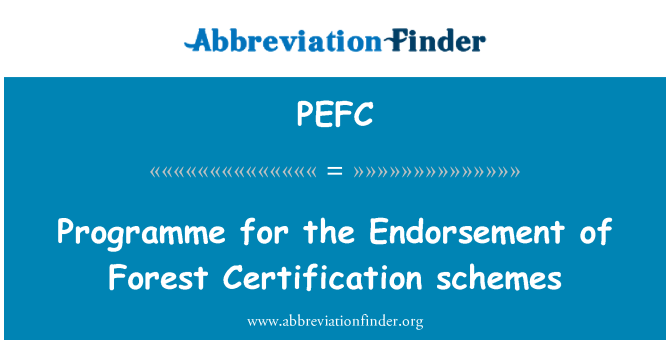 PEFC: बेचान के वन प्रमाणन योजनाओं के लिए कार्यक्रम
