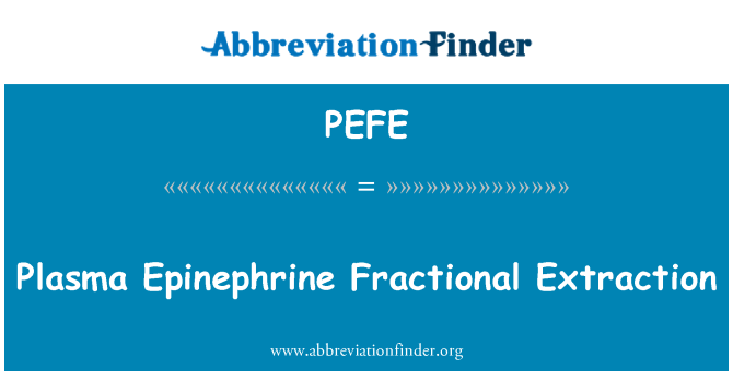 PEFE: Plasma épinéphrine Extraction fractionnée