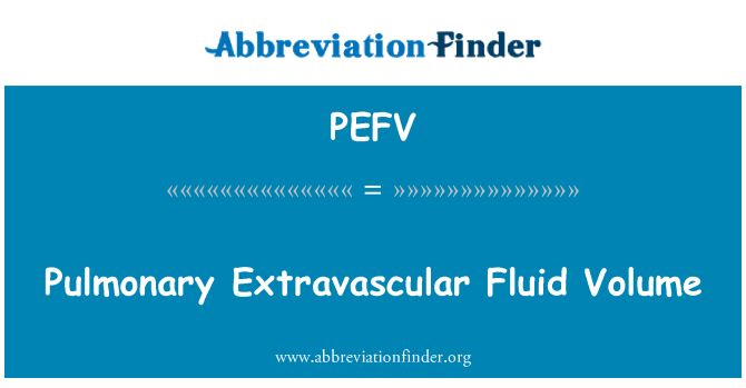 PEFV: Pulmonell extravaskulära flytande volym