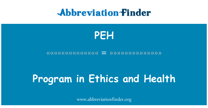PEH: Mae'r rhaglen mewn moeseg ac iechyd