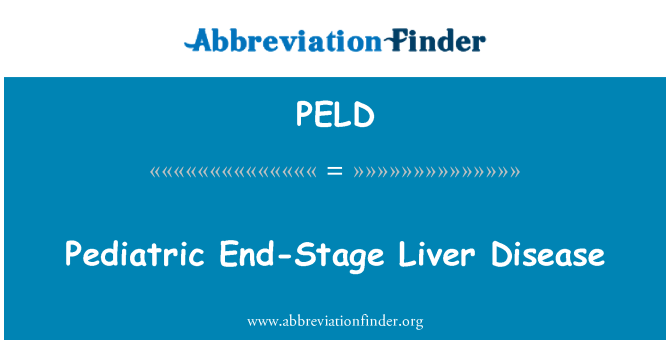 PELD: Pediatric End-Stage Liver Disease