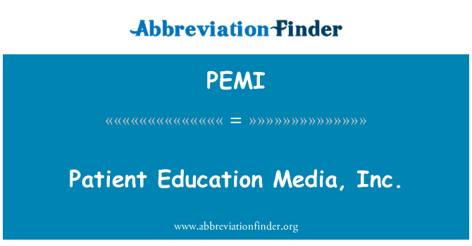 PEMI: Pasienten utdanning Media, Inc.