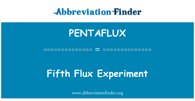 PENTAFLUX: Femte Flux Experiment