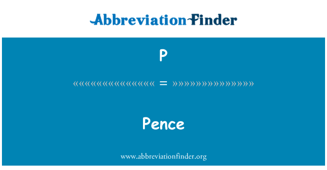 P: Pence