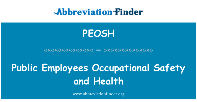 PEOSH: Public Employees Occupational Safety and Health