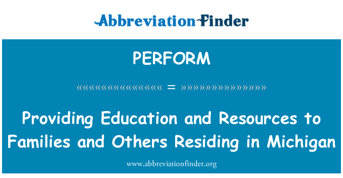 PERFORM: Fornire istruzione e risorse per le famiglie e gli altri residenti in Michigan