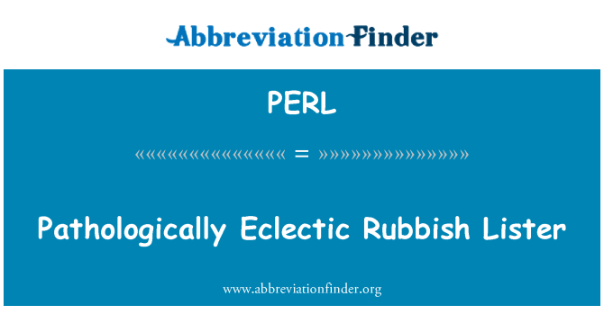 PERL: Pathologically eklektik sampah Lister