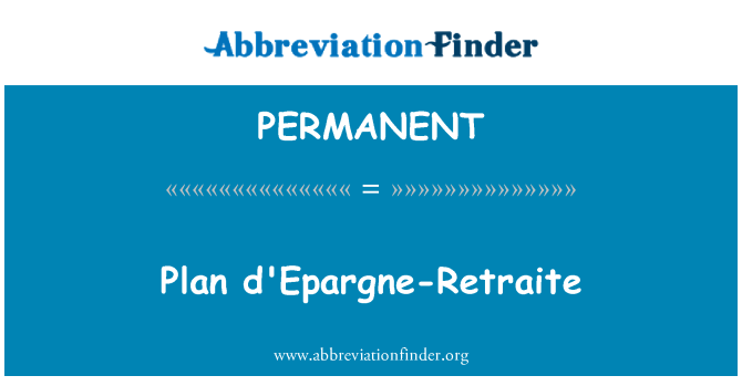 PERMANENT: Terv d'Epargne-Retraite