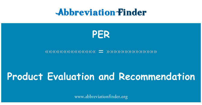 PER: Product Evaluation and Recommendation