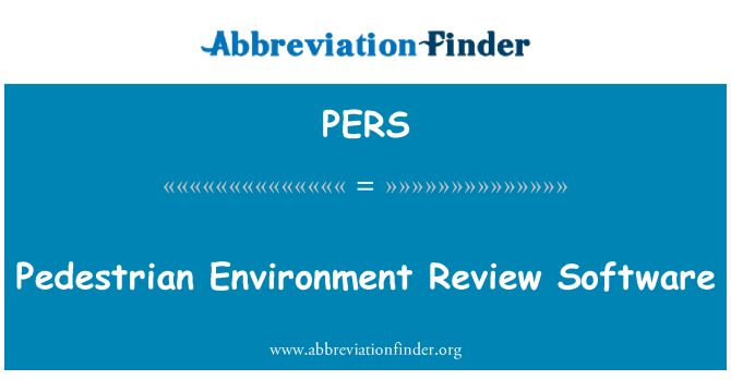 PERS: Pedestrian Environment Review Software