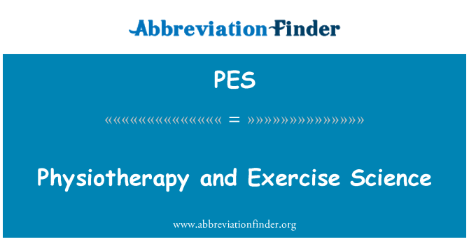 PES: Physiotherapy and Exercise Science
