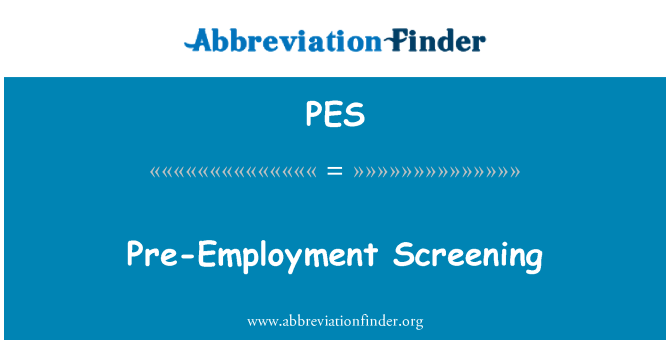 PES: Pre-ocuparea forţei de muncă de Screening